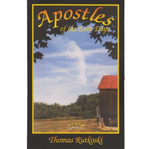 APOSTLES OF THE LAST DAYS - THOMAS RUTKOSKI