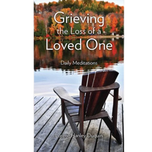Load image into Gallery viewer, GRIEVING LOSS OF A LOVED ONE: DAILY MEDITATIONS
