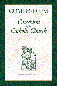 COMPENDIUM OF THE CATHOLIC CATECHISM