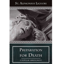 Load image into Gallery viewer, PREPARATION FOR DEATH - ST ALPHONSUS LIGUORI
