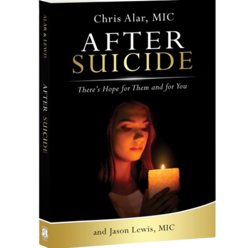 AFTER SUICIDE: THERE'S HOPE FOR THEM & YOU - FR. CHRIS ALAR, MIC
