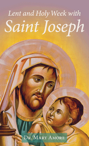 Lent & Holy Week With St Joseph
