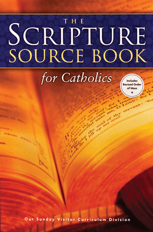 The Scripture Source Book For Catholics