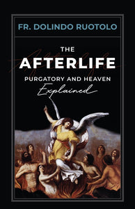 The Afterlife Purgatory and Heaven Explained