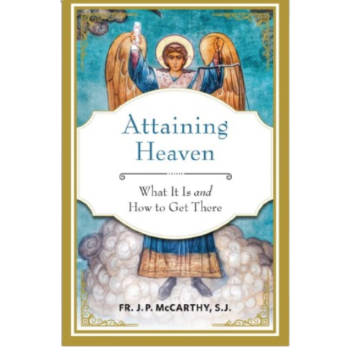 Attaining Heaven What It Is and How to Get There