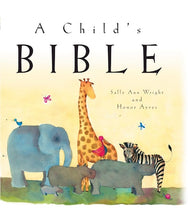 Load image into Gallery viewer, A Child&#39;s Bible By Sally Ann Wright

