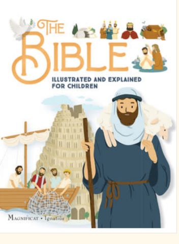 The Bible - Illustrated and Explained for Children