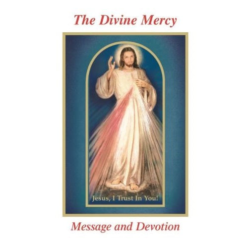 DIVINE MERCY: MESSAGE AND DEVOTION