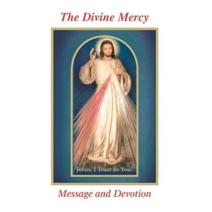 DIVINE MERCY: MESSAGE AND DEVOTION