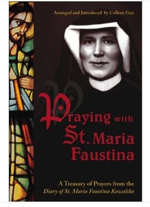 PRAYING WITH ST MARIA FAUSTINA