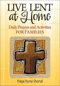 LIVE LENT AT HOME: DAILY PRAYERS FOR FAMILIES