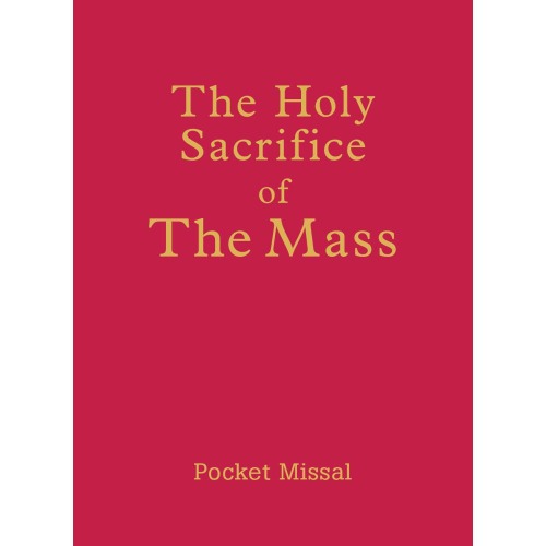 HOLY SACRIFICE OF THE MASS POCKET MISSAL - COMPACT VERSION OF 1962 MISSAL