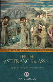 LIFE OF ST FRANCIS OF ASSISI - by ST BONAVENTURE