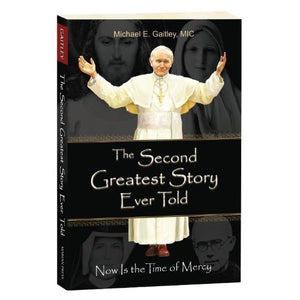 THE SECOND GREATEST STORY EVER TOLD - GAITLEY, FR MICHAEL, MIC