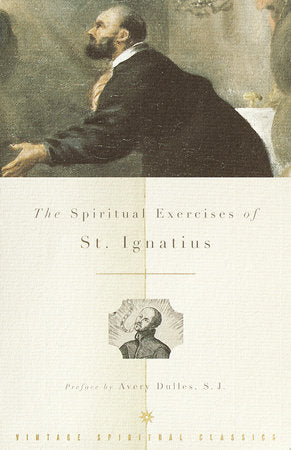 SPIRITUAL EXERCISES - ST IGNATIUS LOYOLA
