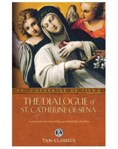 DIALOGUE - ST CATHERINE OF SIENA