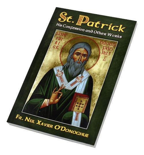 ST PATRICK: HIS CONFESSIONS and OTHER WORKS