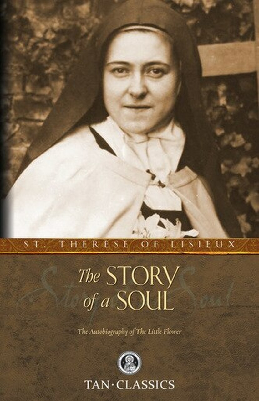 STORY OF A SOUL: AUTOBIOGRAPHY OF ST THERESE