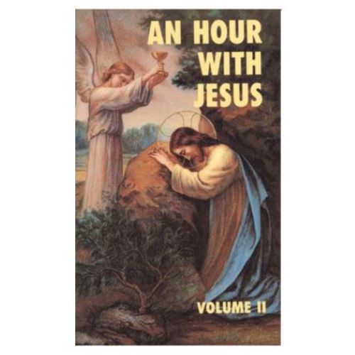 AN HOUR WITH JESUS, VOLUME II