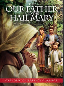 OUR FATHER & HAIL MARY - REVISED & EXPANDED - SOFT COVER