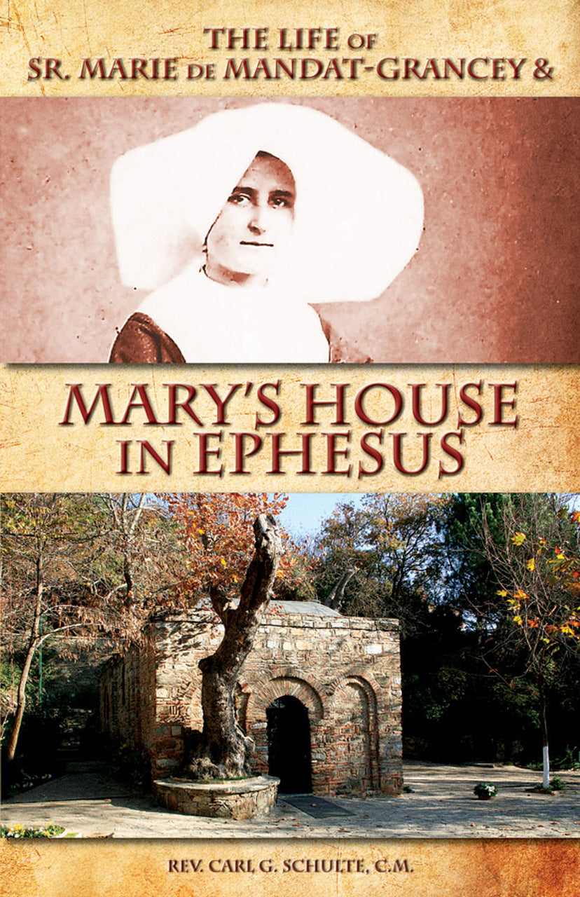 MARY'S HOUSE IN EPHESUS & LIFE OF SR MARIE DE MANDAT - PAPERBACK