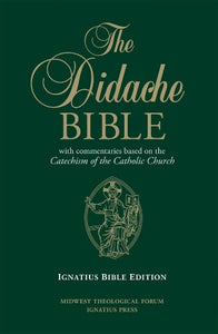 DIDACHE BIBLE - COMMENTARIES BASED ON CATECHISM OF THE CATHOLIC CHURCH