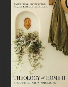 THEOLOGY OF HOME II: SPIRITUAL ACT OF HOMEMAKING