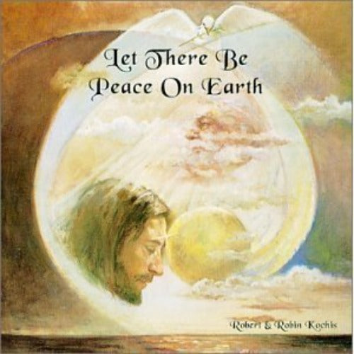 KOCHIS - LET THERE BE PEACE ON EARTH