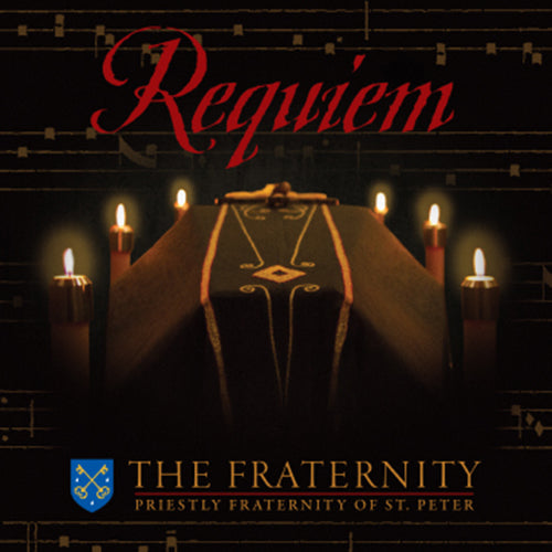 Requiem by The Fraternity of St. Peter