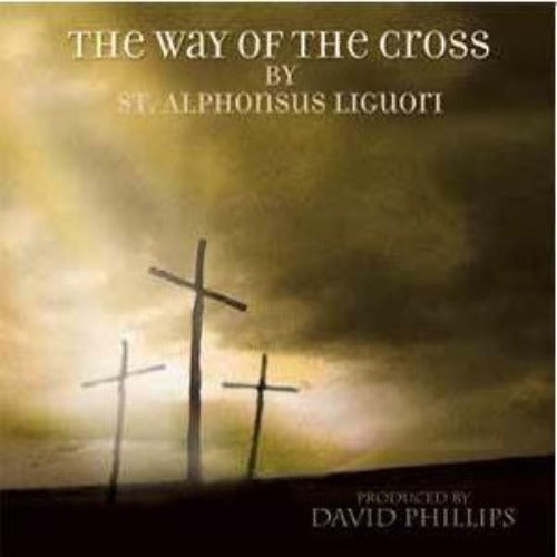 THE WAY OF THE CROSS : WITH DAVID PHILLIPS - CD