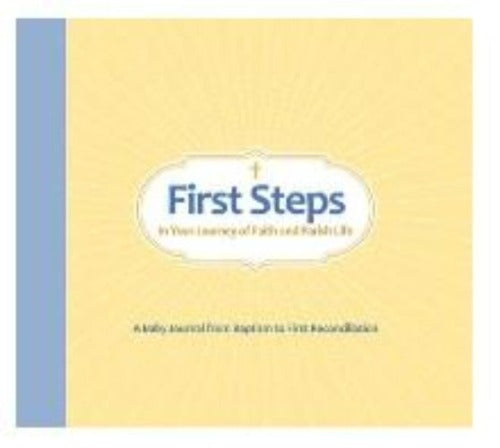 FIRST STEPS: IN YOUR JOURNEY OF FAITH AND PARISH LIFE - BABY JOURNAL