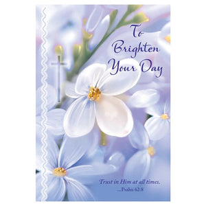 GREETING CARD - ENCOURAGEMENT - TO BRIGHTEN YOUR DAY